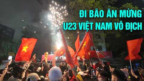 CĐV đi bão ăn mừng U23 Việt Nam vô địch Đông Nam Á lần thứ 3 liên tiếp