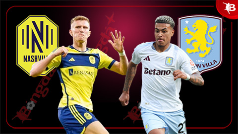 Nhận định bóng đá Nashville vs Aston Villa, 07h00 ngày 3/8: Tiếp đà hưng phấn