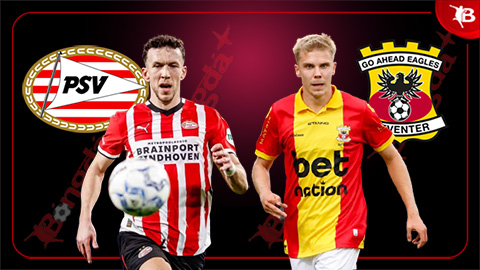 Nhận định bóng đá PSV vs Go Ahead Eagles, 23h00 ngày 3/8: Chiến thắng cho đội giàu truyền thống