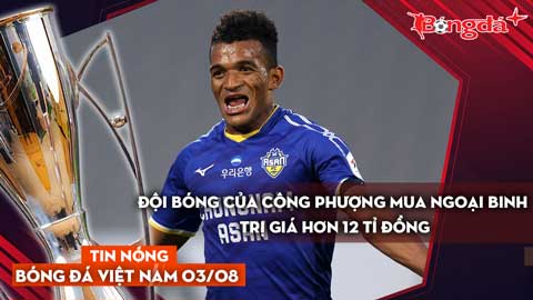 Tin nóng BĐVN 3/8: Đội bóng của Công Phượng mua ngoại binh trị giá hơn 12 tỉ đồng