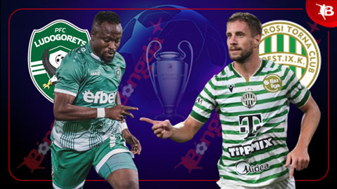 Nhận định bóng đá Ludogorets vs Ferencvaros, 0h30 ngày 7/8