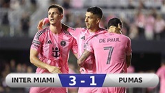 Kết quả Inter Miami 3-1 Pumas: Dấu ấn Suarez và De Paul