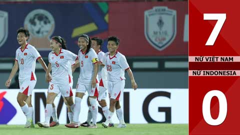 VIDEO bàn thắng Nữ Việt Nam vs Nữ Indonesia: 7-0 (ASEAN Cup nữ 2025)