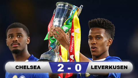 Kết quả Chelsea 2-0 Leverkusen: Ten Hag thất bại