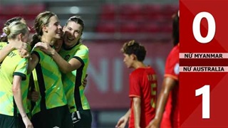 VIDEO bàn thắng Nữ Myanmar vs Nữ Australia: 0-1 (Chung kết ASEAN Cup nữ 2025)