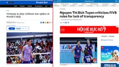Bích Tuyền rút lui khỏi ĐT bóng chuyền nữ Việt Nam: Báo chí Đông Nam Á ngỡ ngàng