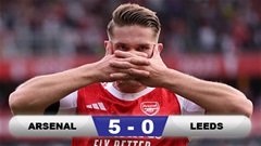 Kết quả Arsenal 5-0 Leeds: Pháo thủ thắng '5 sao'