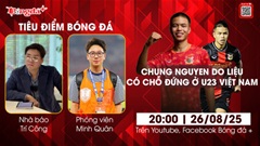 Tiêu điểm bóng đá 26/8: Việt kiều Chung Nguyen Do liệu có chỗ đứng ở U23 Việt Nam?