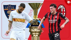 Nhận định bóng đá Lecce vs Milan, 01h45 ngày 30/8: Bắt nạt chủ nhà