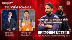 Tiêu điểm bóng đá 28/8: MU phải sa thải Ruben Amorim