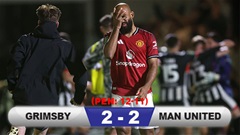 Kết quả Grimsby 2-2 MU (12-11 pen): Quỷ đỏ dừng bước tủi hổ ở Cúp Liên đoàn