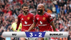 Kết quả MU 3-2 Burnley: Quỷ đỏ thắng trận đầu tiên ở Ngoại hạng Anh