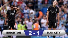 Kết quả Brighton 2-1 Man City: Man xanh lại thua