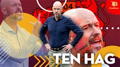 Con đường 'diệt vong' của Ten Hag đã diễn ra như thế nào?