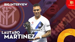 Lautaro Martinez: ‘Tôi bị đánh giá thấp, nhưng tôi nằm trong Top 5 thế giới’