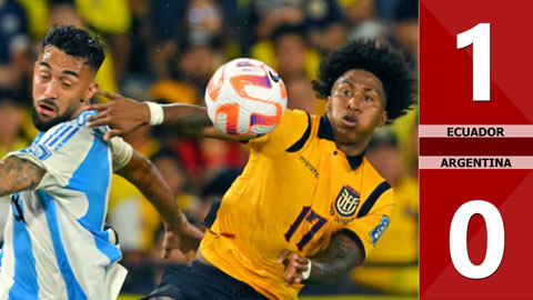 VIDEO bàn thắng Ecuador vs Argentina: 1-0 (Vòng loại World Cup 2026)