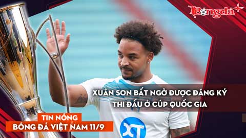 Tin nóng BĐVN 11/9: Xuân Son bất ngờ được Nam Định đăng ký thi đấu