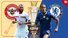 Nhận định bóng đá Brentford vs Chelsea, 02h00 ngày 14/9: 'Bầy ong' mất phương hướng