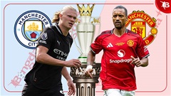 Nhận định bóng đá Man City vs MU, 22h30 ngày 14/9: Mưa gôn ở Etihad