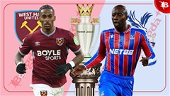Nhận định bóng đá West Ham vs Crystal Palace, 21h00 ngày 20/9: Búa tạ không hạ nổi Pha lê