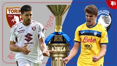 Nhận định bóng đá Torino vs Atalanta, 20h00 ngày 21/9: Sau cú sốc lại gặp thêm ác mộng