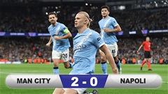 Kết quả Man City 2-0 Napoli: 3 điểm đầu tay cho Man xanh