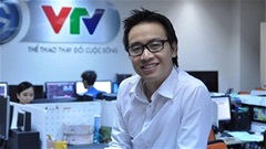 BLV Tạ Biên Cương bất ngờ chia tay VTV