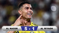 Kết quả Al Nassr 5-1 Al Riyadh: 3 điểm dễ dàng cho chủ nhà