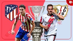 Nhận định bóng đá Atletico vs Vallecano, 02h30 ngày 25/9: Chủ nhà khoe sức mạnh