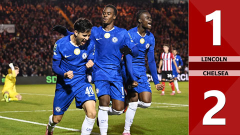 VIDEO bàn thắng Lincoln vs Chelsea: 1-2 (Vòng 3 Cúp Liên đoàn Anh 2025/26)