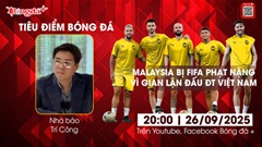 Tiêu điểm bóng đá 26/9: FIFA phạt cực nặng Malaysia, Việt Nam sắp được xử thắng ngược 3-0