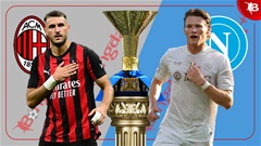 Nhận định bóng đá Milan vs Napoli, 01h45 ngày 29/9: Chặn đà thăng tiến của Napoli