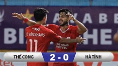 Kết quả Thể Công Viettel 2-0 Hồng Lĩnh Hà Tĩnh: Vững vàng trong top 4