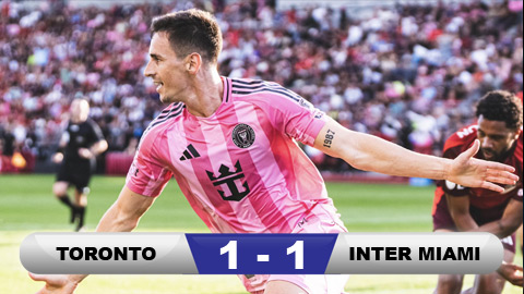 Kết quả Toronto 1-1 Inter Miami: Inter Miami gây thất vọng