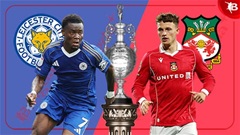 Nhận định bóng đá Leicester vs Wrexham, 01h45 ngày 1/10
