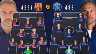 PSG vs Barca sẽ dùng đội hình mạnh cỡ nào tại Champions League