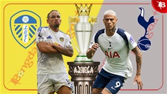 Nhận định bóng đá Leeds vs Tottenham, 18h30 ngày 4/10: Đại tiệc bàn thắng tại Elland Road