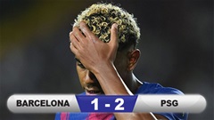 Kết quả Barca 1-2 PSG: Đẳng cấp của nhà ĐKVĐ