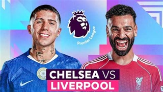 Chelsea vs Liverpool sẽ dùng đội hình khủng cỡ nào cho đại chiến?