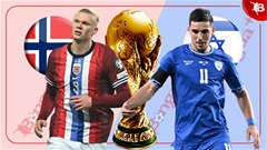 Nhận định bóng đá Na Uy vs Israel, 23h00 ngày 11/10: Không thể ngăn Haaland và Na Uy