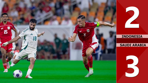 VIDEO Indonesia vs Saudi Arabia: 2-3 (Vòng loại World Cup 2026)