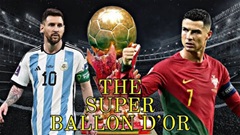 Với 5 tiêu chí chọn ra Siêu Quả Bóng Vàng, Messi hay Ronaldo sẽ giành giải?