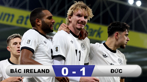 Kết quả Bắc Ireland 0-1 Đức: Woltemade lần đầu nổ súng