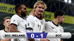 Kết quả Bắc Ireland 0-1 Đức: Woltemade lần đầu nổ súng
