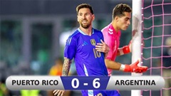 Kết quả Puerto Rico 0-6 Argentina: Chiến thắng '6 sao'
