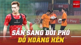  Hoàng Đức nén đau, Văn Lâm tập luyện kỹ chuẩn bị đối phó với sao nhập tịch Đỗ Hoàng Hên