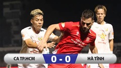 Kết quả Công an TP.HCM 0-0 Hồng Lĩnh Hà Tĩnh: Trận hoà nhạt nhoà
