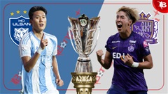 Nhận định bóng đá Ulsan Hyundai vs Sanfrecce Hiroshima, 17h00 ngày 21/10: Ca khúc khải hoàn