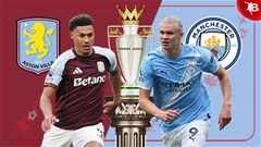 Nhận định bóng đá Aston Villa vs Man City, 21h00 ngày 26/10: Phá dớp Villa Park