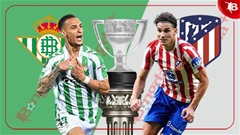 Nhận định bóng đá Betis vs Atletico, 03h00 ngày 28/10: Tìm lại chiến thắng!